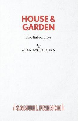 House and Garden(English, Paperback, Ayckbourn Alan)