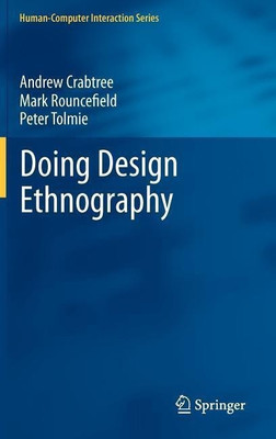 Doing Design Ethnography(English, Hardcover, Crabtree Andrew)