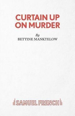 Curtain Up on Murder(English, Paperback, Manktelow Bettine)