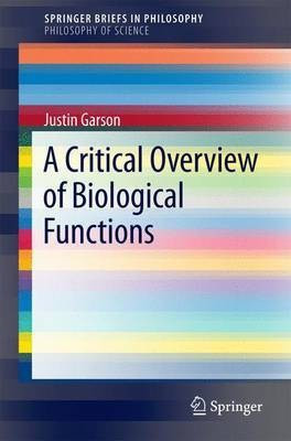 A Critical Overview of Biological Functions(English, Paperback, Garson Justin)