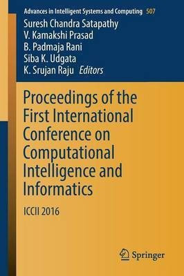 Proceedings of the First International Conference on Computational Intelligence and Informatics(English, Paperback, unknown)