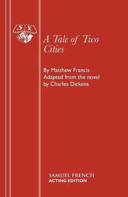 A Tale of Two Cities: Play(English, Paperback, Francis Matthew)