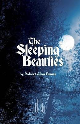 The Sleeping Beauties(English, Paperback, Evans Robert Alan)