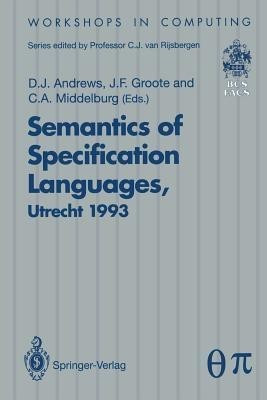 Semantics of Specification Languages (SoSL)(English, Paperback, unknown)