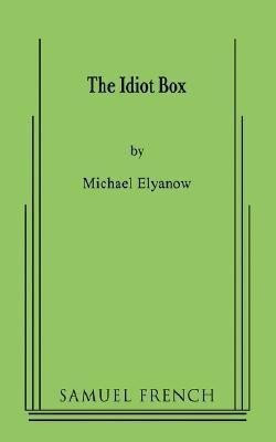 The Idiot Box(English, Paperback, Elyanow Michael)