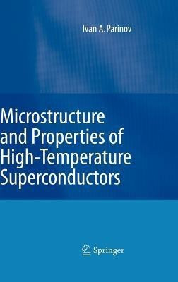 Microstructure and Properties of High-temperature Superconductors(English, Hardcover, Parinov Ivan A.)