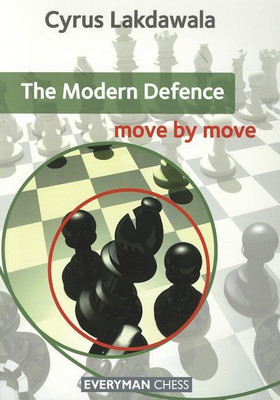 The Modern Defence: Move by Move(English, Paperback, Lakdawala Cyrus)