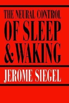 The Neural Control of Sleep and Waking(English, Hardcover, Siegel Jerome)