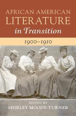 African American Literature in Transition, 1900-1910: Volume 7(English, Hardcover, unknown)