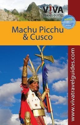 VIVA Travel Guides Machu Picchu and Cusco, Peru(English, Paperback, unknown)
