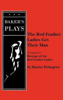 The Red Feather Ladies Get Their Man(English, Paperback, Holmgren Maxine)