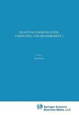 Quantum Communication, Computing, and Measurement 2(English, Paperback, unknown)