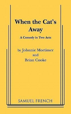 When the Cat's Away(English, Paperback, Mortimer Johnnie)