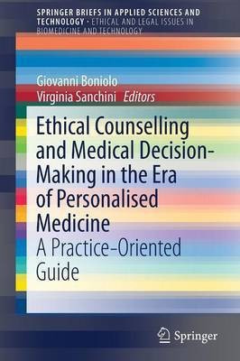 Ethical Counselling and Medical Decision-Making in the Era of Personalised Medicine(English, Paperback, unknown)