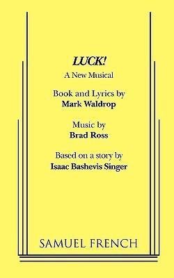 Luck! A New Musical(English, Paperback, Waldrop Mark)