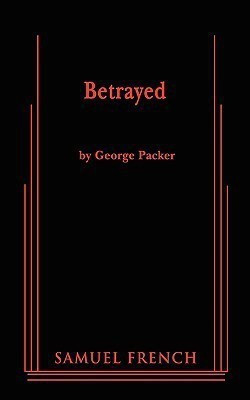 Betrayed(English, Paperback, Packer George)