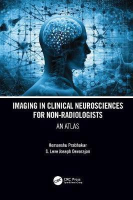 Imaging in Clinical Neurosciences for Non-radiologists(English, Hardcover, Prabhakar Hemanshu)