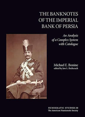 The Banknotes of the Imperial Bank of Persia(English, Hardcover, Bonine Michael)