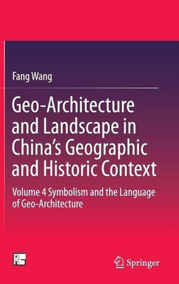 Geo-Architecture and Landscape in China's Geographic and Historic Context(English, Hardcover, Wang Fang)