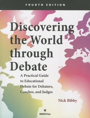 Discovering the World Through Debate(English, Paperback, Bibby Nick)