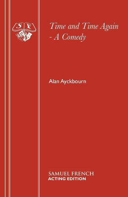 Time and Time Again(English, Paperback, Ayckbourn Alan)