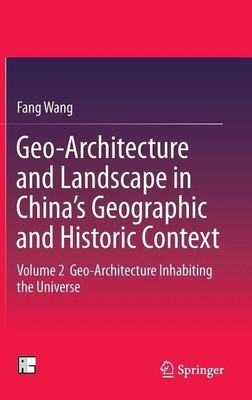 Geo-Architecture and Landscape in China's Geographic and Historic Context(English, Hardcover, Wang Fang)