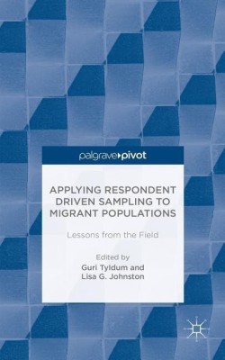 Applying Respondent Driven Sampling to Migrant Populations(English, Hardcover, Tyldum G.)