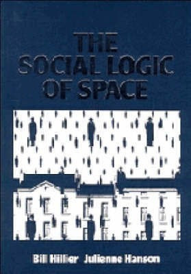 The Social Logic of Space(English, Hardcover, Hillier Bill)