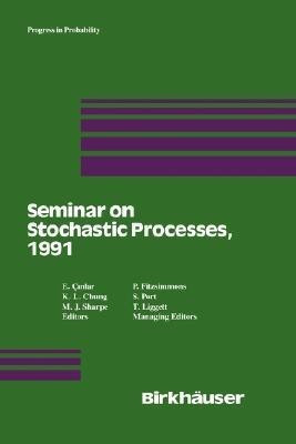Seminar on Stochastic Processes, 1991(English, Hardcover, unknown)