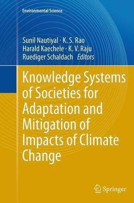 Knowledge Systems of Societies for Adaptation and Mitigation of Impacts of Climate Change(English, Paperback, unknown)