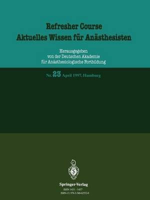 Refresher Course / Aktuelles Wissen fuer Anaesthesisten(German, Paperback, unknown)