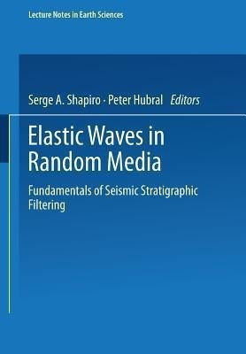 Elastic Waves in Random Media(English, Paperback, Shapiro Serge A.)