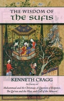 The Wisdom of the Sufis(English, Paperback, Cragg Kenneth)