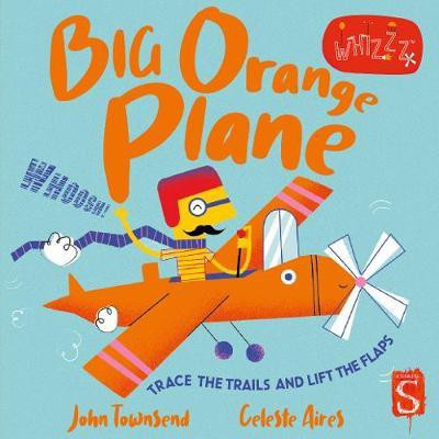 Whizzz! Big Orange Plane!(English, Board book, Townsend John)