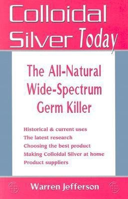 Colloidal Silver Today(English, Paperback, Jefferson Warren)