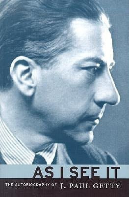 As I See It - The Autobiography of J.Paul Getty(English, Paperback, Getty .)