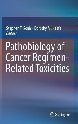 Pathobiology of Cancer Regimen-Related Toxicities(English, Hardcover, unknown)