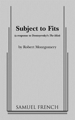 Subject to Fits(English, Paperback, Montgomery Robert PhD)