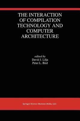 The Interaction of Compilation Technology and Computer Architecture(English, Paperback, unknown)