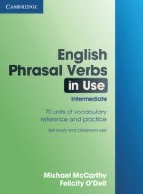 English Phrasal Verbs in Use Intermediate(English, Paperback, McCarthy Michael)