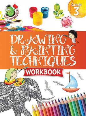 Drawing & Painting Techniques Workbook Grade 3(English, Paperback, Om Books Editorial Team)
