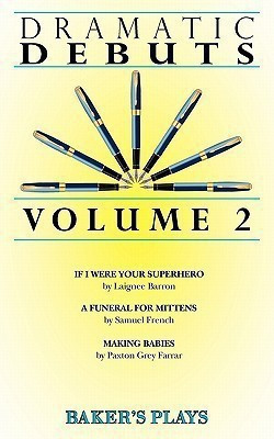 Dramatic Debuts Volume 2(English, Paperback, Barron Laignee)