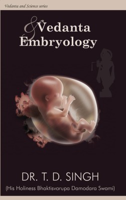 Vedanta And Embryology(Paperback, Dr. T. D. Singh)
