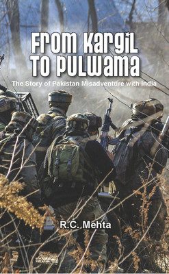 From Kargil to Pulwama: The Story of Pakistan Misadventure with India(Hardcover, R. C. Mehta)
