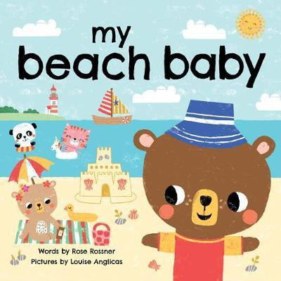My Beach Baby(English, Board book, Rossner Rose)