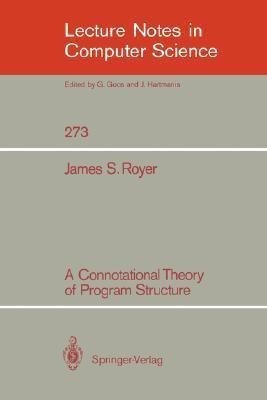 A Connotational Theory of Program Structure(English, Paperback, Royer James S.)