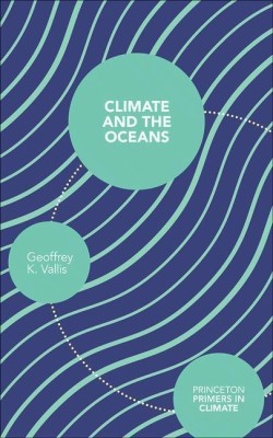 Climate and the Oceans(English, Paperback, Vallis Geoffrey K.)