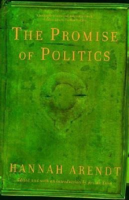 The Promise of Politics(English, Paperback, Arendt Hannah)