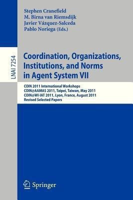 Coordination, Organizations, Instiutions, and Norms in Agent System VII(English, Paperback, unknown)