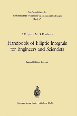Handbook of Elliptic Integrals for Engineers and Scientists(English, Paperback, Byrd Paul F.)